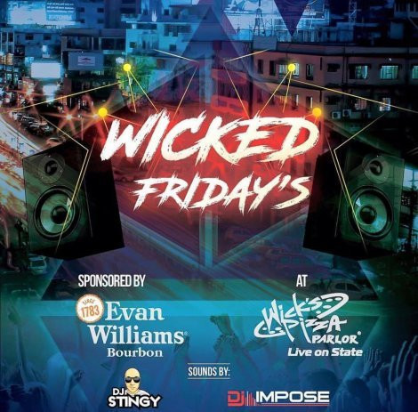 Wicked Friday's featuring DJ Stingy